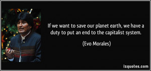 If we want to save our planet earth, we have a duty to put an end to ...