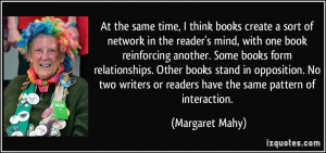 At the same time, I think books create a sort of network in the reader ...