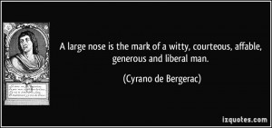 large nose is the mark of a witty, courteous, affable, generous and ...
