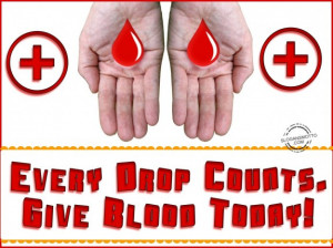 Every drop counts. Give blood today!