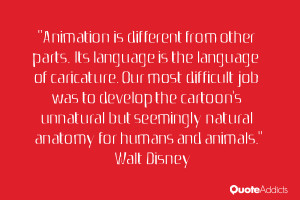 Animation is different from other parts. Its language is the language ...