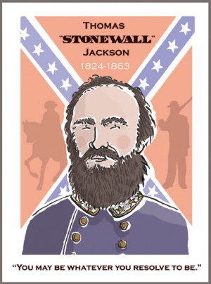 ... command of the famous Virginia Gen. Thomas “Stonewall” Jackson