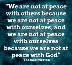 , Peace Of God Quotes, Be At Peace, Hair Style, Thomas Merton Quotes ...
