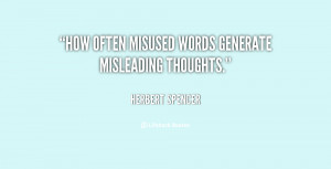 How often misused words generate misleading thoughts.”