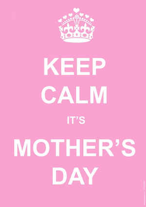 Keep Calm Mother's Day Poster - A3
