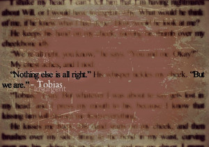 Tris And Tobias Insurgent Quotes We're all right *insurgent