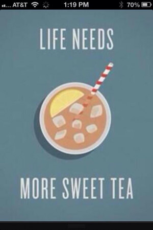 Gotta love sweet teaaa 