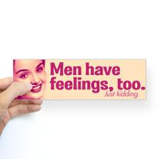 Men have feelings, too for