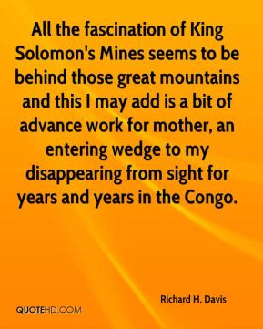 All the fascination of King Solomon's Mines seems to be behind those ...