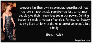 own insecurities, regardless of how you look or how people perceive ...