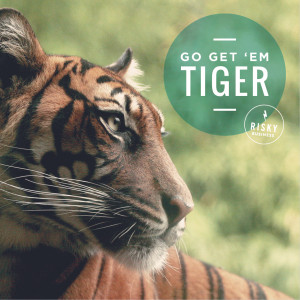 resimleri: go get em tiger quote [2]