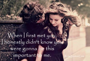 ... Love Quotes | When I First Met You ~ Rick Quotes | Love Quotes Poems