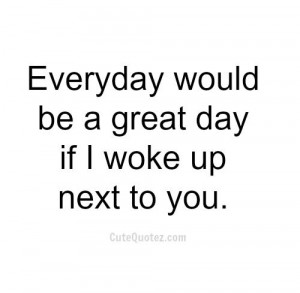 Waking Up Next To You Quotes