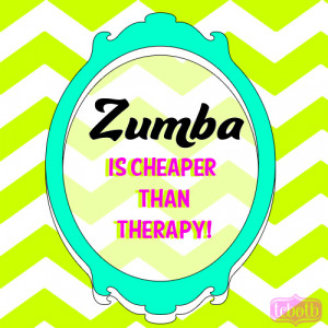 zumba is cheaper than therapy