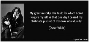 quote-my-great-mistake-the-fault-for-which-i-can-t-forgive-myself-is ...