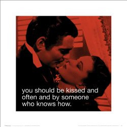 Gone with the Wind Be Kissed Iphilosophy Movie Quote Poster Print ...