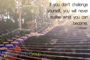 If you don’t challenge yourself, you’ll never know what you can ...