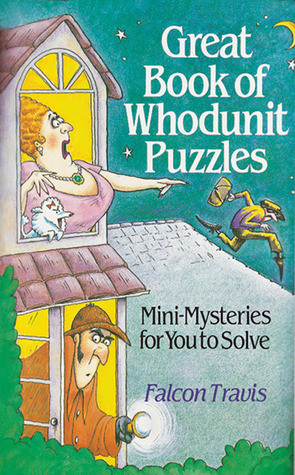 ... Whodunit Puzzles: Mini-Mysteries for You to Solve” as Want to Read