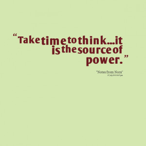 Take Time to Think Quotes