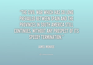 quote-James-Monroe-the-civil-war-which-has-so-long-217992.png