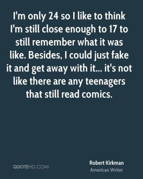 robert-kirkman-robert-kirkman-im-only-24-so-i-like-to-think-im-still ...