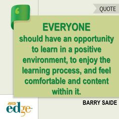 opportunity to learn in a positive environment, to enjoy the learning ...