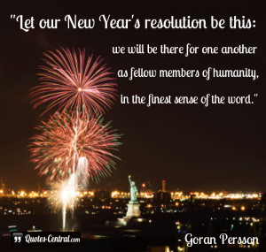 Let our New Year’s resolution be this: we will be there for one ...
