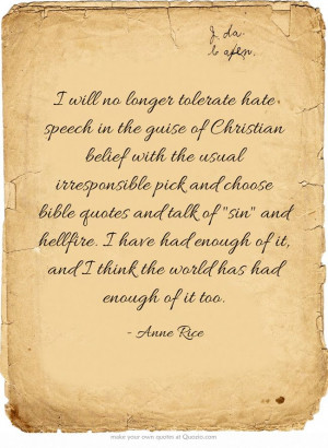 ... bible quotes and talk of sin and hellfire. I have had enough of it