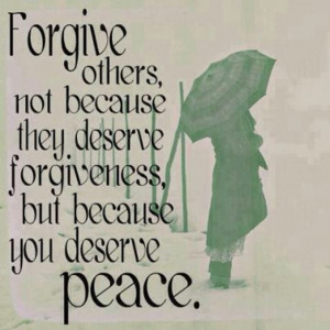 Forgive others....