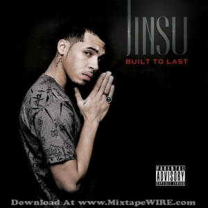 Listen and download Jinsu – Built To Last Official Mixtape