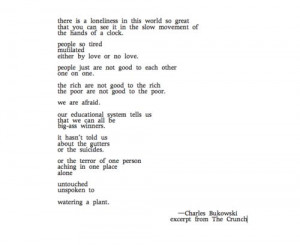 Charles Bukowski. Wow I love this quote so much... words can't even ...