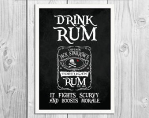 Drink Rum It Fights Scurvy - Captai n Jack Sparrow - Pirate Art Print ...