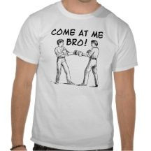 Come At Me Bro Funny T-shirt