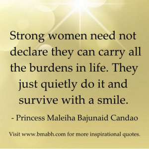 ... they can carry all the burdens in life. They just quietly do it and