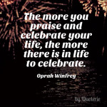 great quotes, sayings, celebrate, life, oprah winfrey