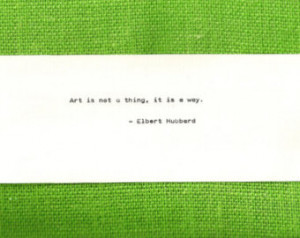 Typed Quote - Vintage Typewriter- Elbert Hubbard -Linen Paper