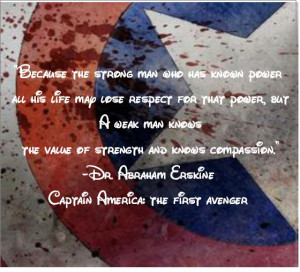 one of my favorite quotes from the Captain America movie