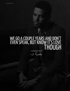 Rapper, j cole, quotes, sayings, love, relationship, quote