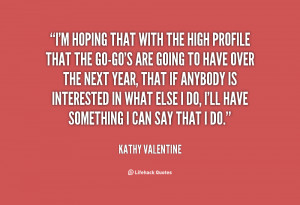 quote-Kathy-Valentine-im-hoping-that-with-the-high-profile-34437.png