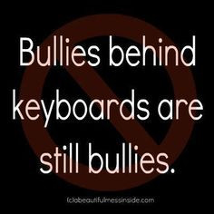 Bullies - #cyberbullying More
