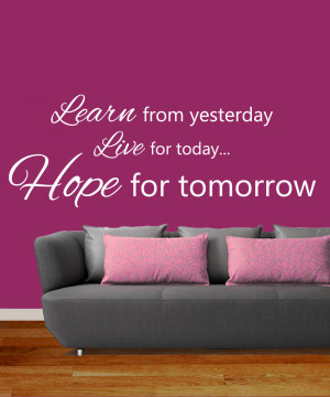 Learn-from-Yesterday-Live-for-Today-Art-Sticker-Mural-Quote-Easy-Peel ...