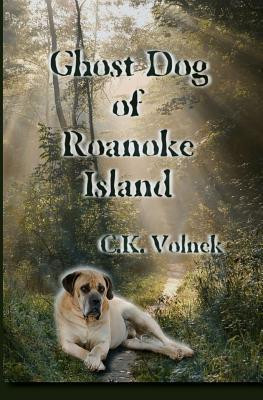 Start by marking “Ghost Dog of Roanoke Island” as Want to Read: