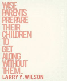 ... sons and daughters will follow in your footsteps.