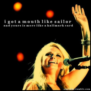... Quotes, Country Music, Lyrics, Sailors, True Stories, Miranda Lambert