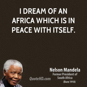 dream of an Africa which is in peace with itself.