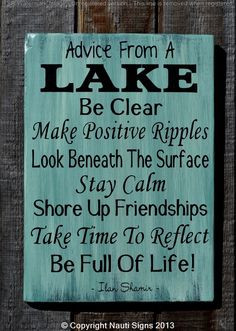 Lake House, Lake House Décor, Lake Signs, Advice From A Lake, Summer ...