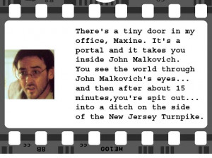 John Malkovich Movie Quotes
