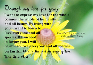 ... love everyone and all species. If I succeed in loving you, I will be