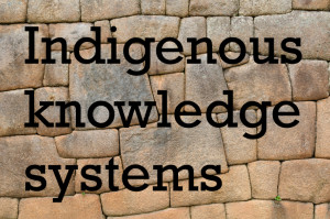 ... knowledge Indigenous knowledge systems Quotes on indigenous knowledge