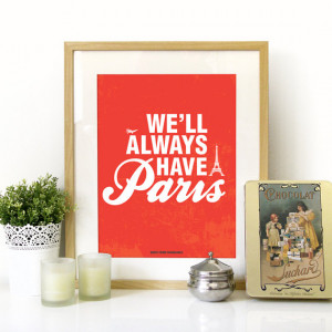 SALE Casablanca Movie Quote Poster in Red - We'll Always have Paris ...